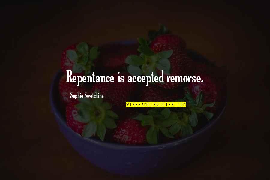 Funny Childhood Obesity Quotes By Sophie Swetchine: Repentance is accepted remorse.