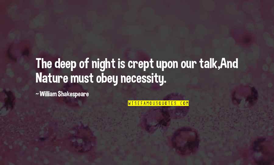 Funny Chill Quotes By William Shakespeare: The deep of night is crept upon our
