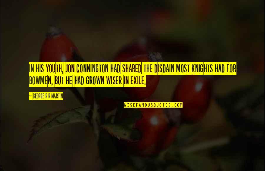 Funny Chinese Cookie Fortunes & Quotes By George R R Martin: In his youth, Jon Connington had shared the Funny Chinese Cookie Fortunes & Quotes By George R R Martin: In his youth, Jon Connington had shared the