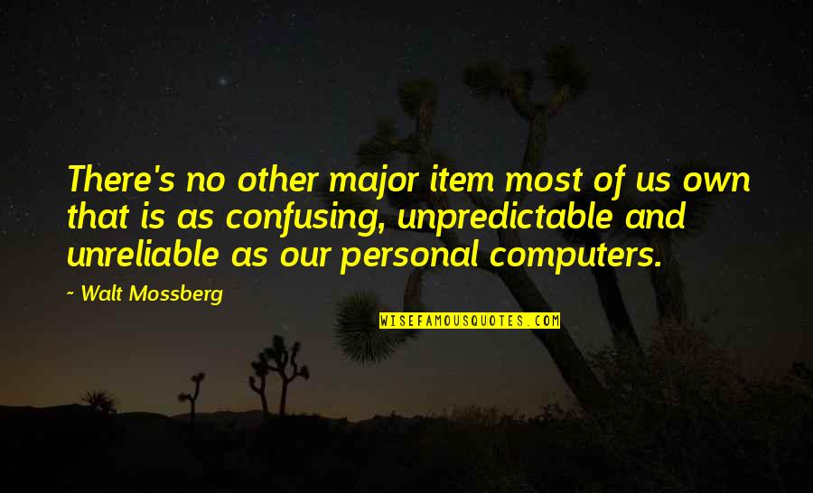 Funny Chocolate Cake Quotes By Walt Mossberg: There's no other major item most of us Funny Chocolate Cake Quotes By Walt Mossberg: There's no other major item most of us