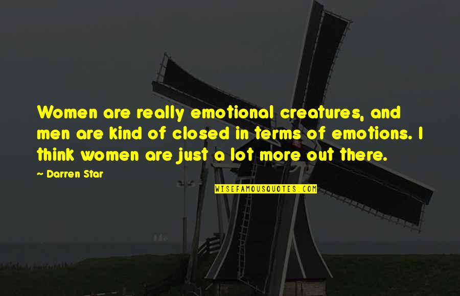 Funny Chris Farley Movie Quotes By Darren Star: Women are really emotional creatures, and men are