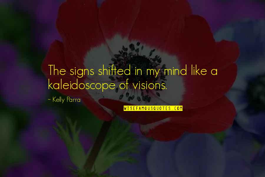 Funny Churches Quotes By Kelly Parra: The signs shifted in my mind like a