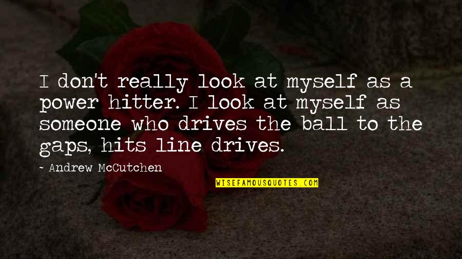 Funny Cigarette Quotes By Andrew McCutchen: I don't really look at myself as a Funny Cigarette Quotes By Andrew McCutchen: I don't really look at myself as a