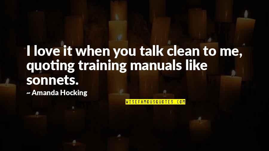Funny Clean Up Quotes By Amanda Hocking: I love it when you talk clean to