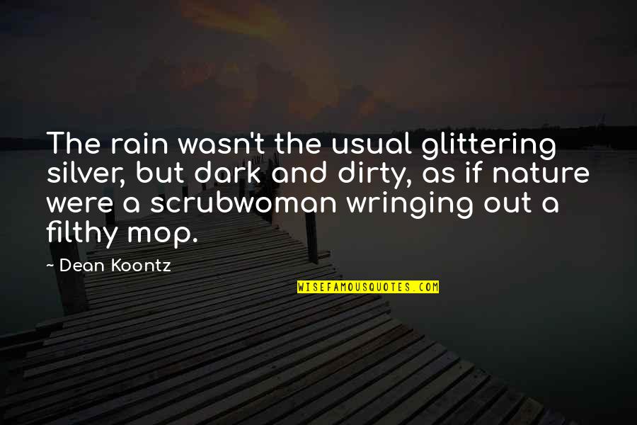 Funny Clip Art Quotes By Dean Koontz: The rain wasn't the usual glittering silver, but