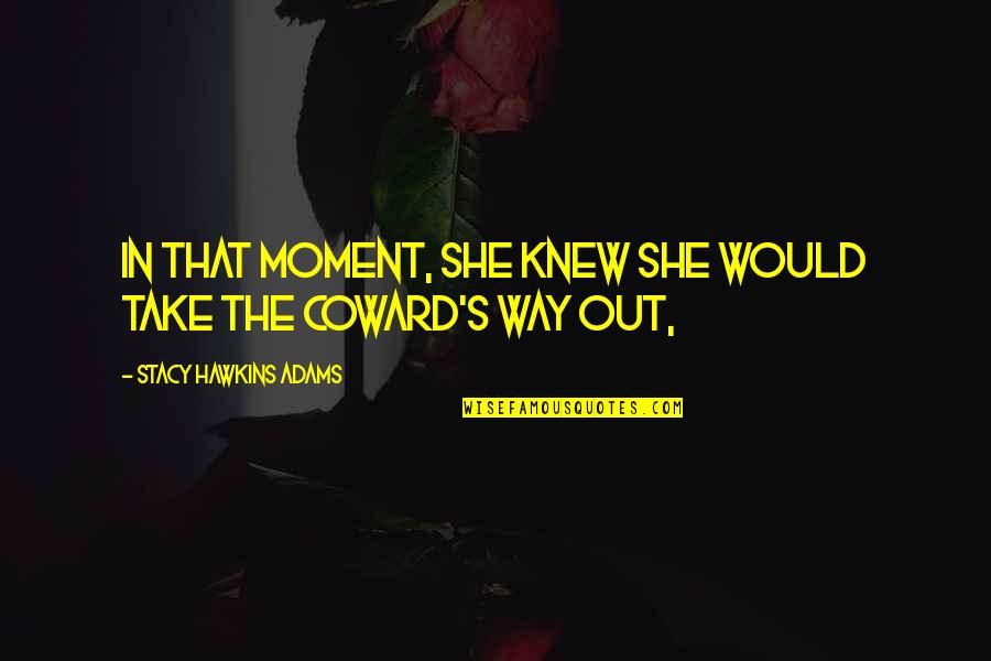 Funny Clip Art Quotes By Stacy Hawkins Adams: In that moment, she knew she would take