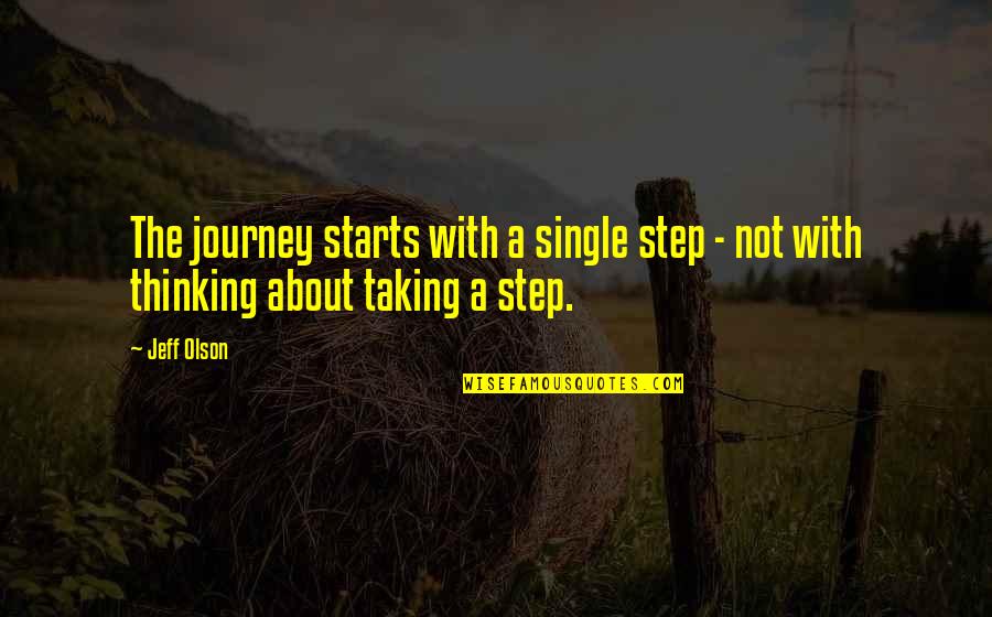 Funny Clothing Quotes By Jeff Olson: The journey starts with a single step -