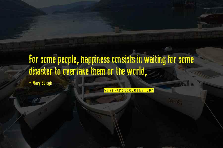 Funny Coffee Facebook Quotes By Mary Balogh: For some people, happiness consists in waiting for
