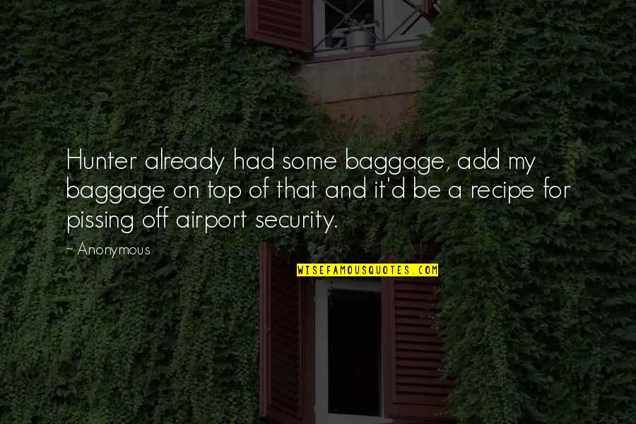 Funny Colleagues Leaving Quotes By Anonymous: Hunter already had some baggage, add my baggage