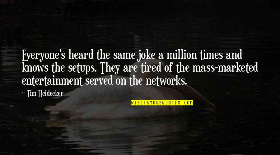 Funny Colleagues Leaving Quotes By Tim Heidecker: Everyone's heard the same joke a million times