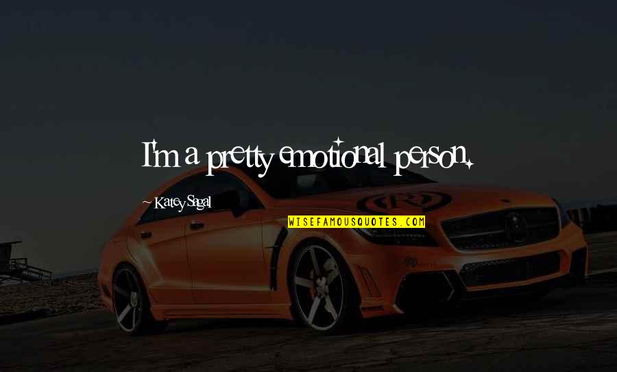 Funny Collections Quotes By Katey Sagal: I'm a pretty emotional person.