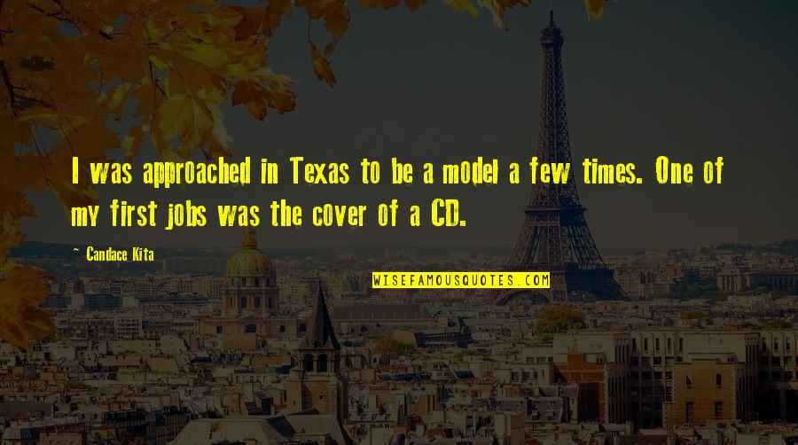 Funny Computer Hacking Quotes By Candace Kita: I was approached in Texas to be a