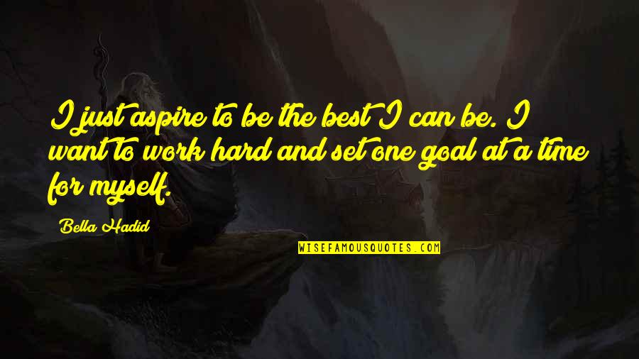 Funny Confucius Say Quotes By Bella Hadid: I just aspire to be the best I Funny Confucius Say Quotes By Bella Hadid: I just aspire to be the best I