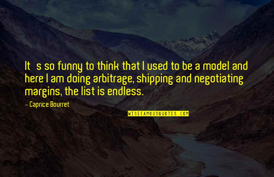 Funny Cop Quotes By Caprice Bourret: It's so funny to think that I used