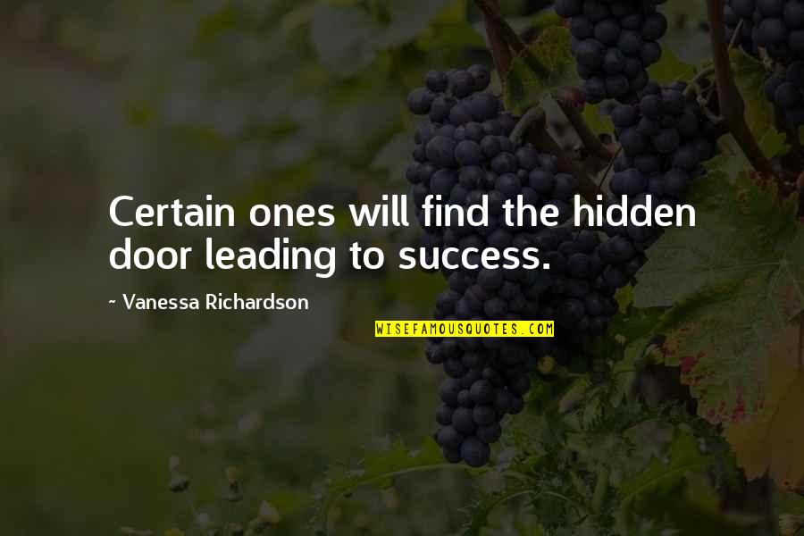 Funny Cranberry Quotes By Vanessa Richardson: Certain ones will find the hidden door leading