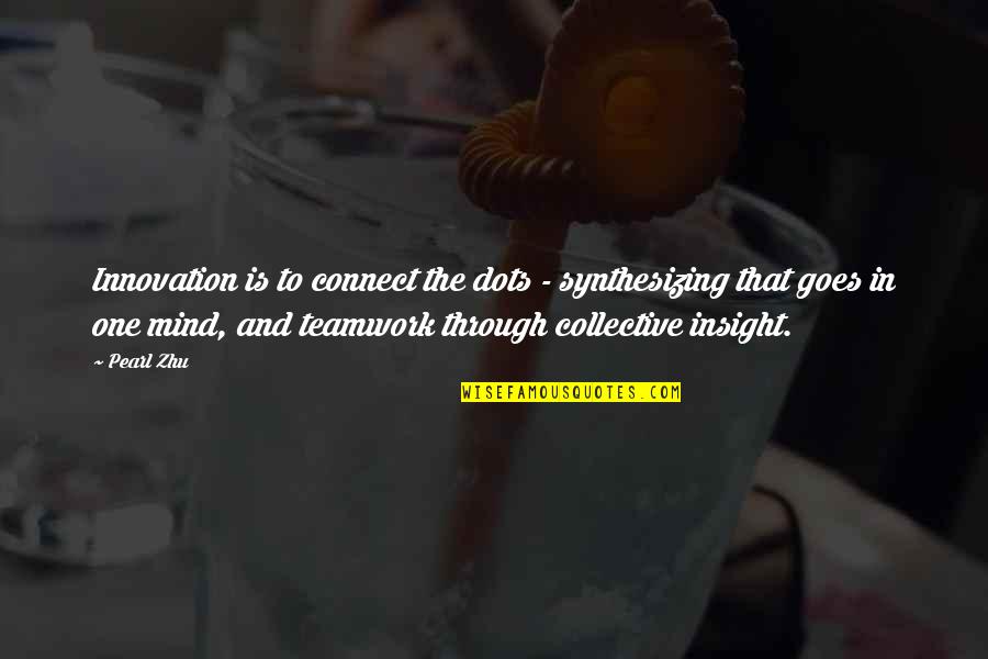 Funny Crazy Woman Quotes By Pearl Zhu: Innovation is to connect the dots - synthesizing Funny Crazy Woman Quotes By Pearl Zhu: Innovation is to connect the dots - synthesizing