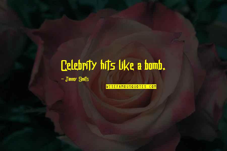 Funny Crime Scene Quotes By Jimmy Smits: Celebrity hits like a bomb.