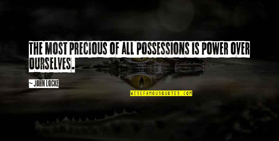 Funny Croc Quotes By John Locke: The most precious of all possessions is power