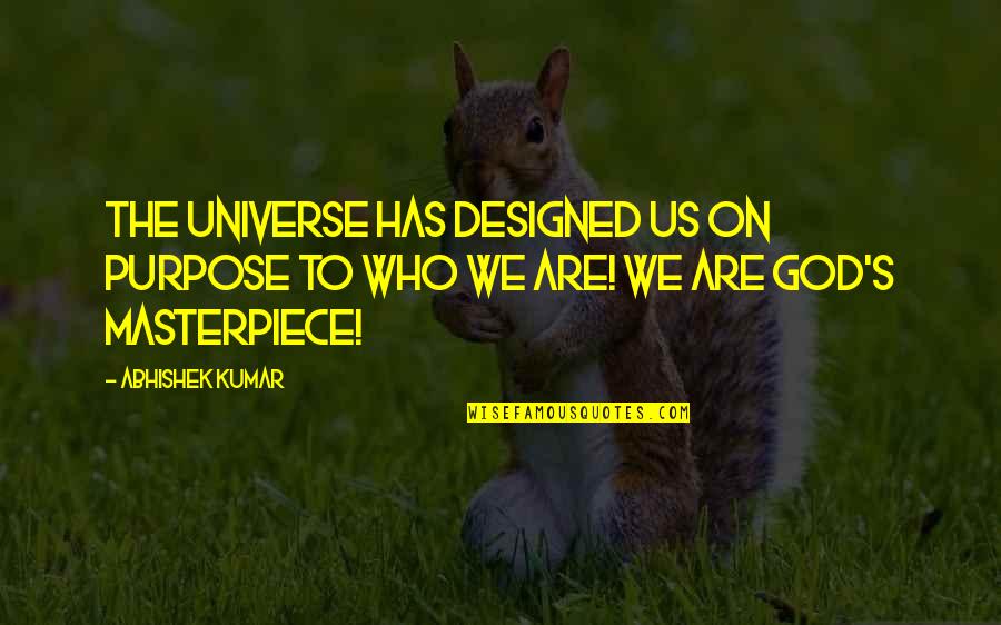Funny Cross Stitch Quotes By Abhishek Kumar: The universe has designed us on purpose to