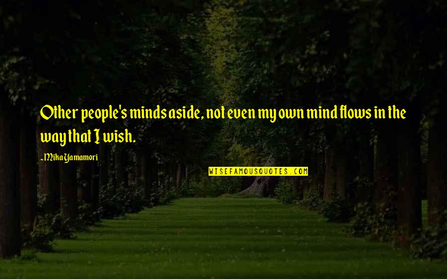 Funny Cross Stitch Quotes By Mika Yamamori: Other people's minds aside, not even my own