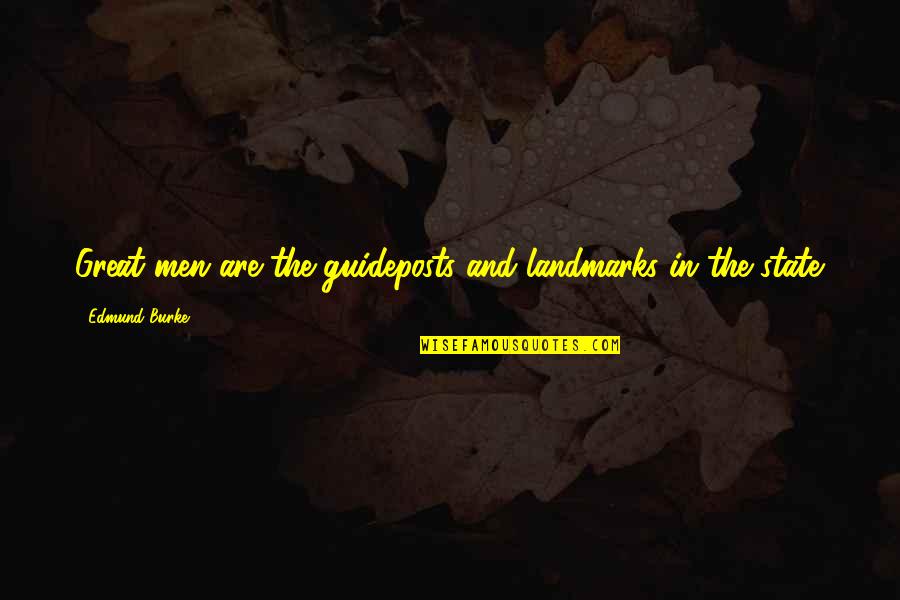 Funny Crystal Maze Quotes By Edmund Burke: Great men are the guideposts and landmarks in Funny Crystal Maze Quotes By Edmund Burke: Great men are the guideposts and landmarks in