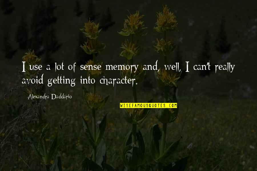 Funny Crystal Quotes By Alexandra Daddario: I use a lot of sense memory and, Funny Crystal Quotes By Alexandra Daddario: I use a lot of sense memory and,