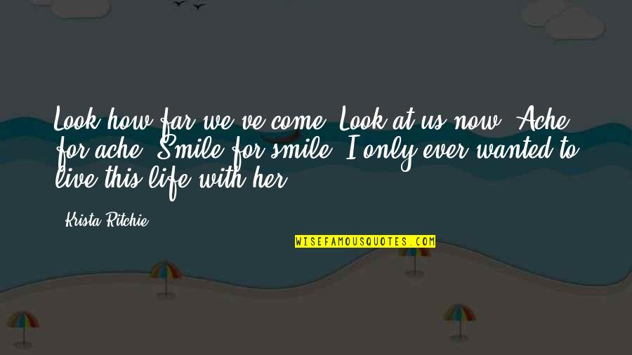 Funny Cuffing Quotes By Krista Ritchie: Look how far we've come. Look at us