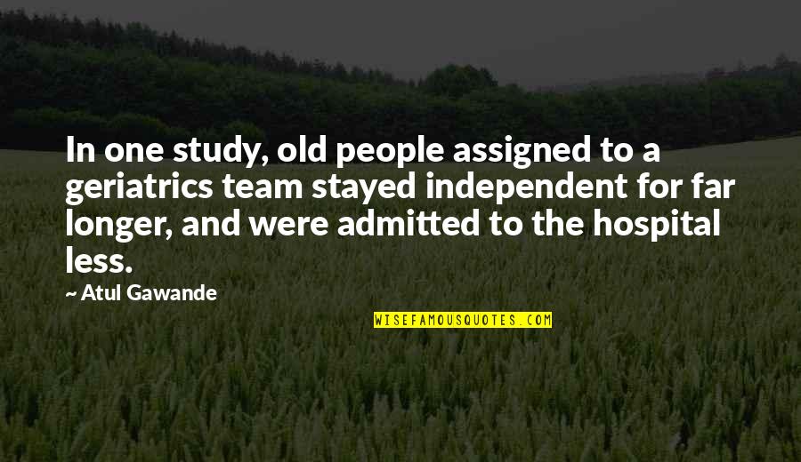 Funny Dalai Lama Quotes By Atul Gawande: In one study, old people assigned to a
