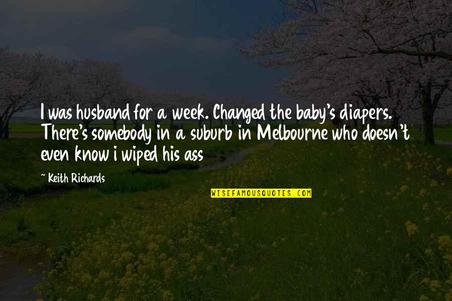 Funny Dances Quotes By Keith Richards: I was husband for a week. Changed the