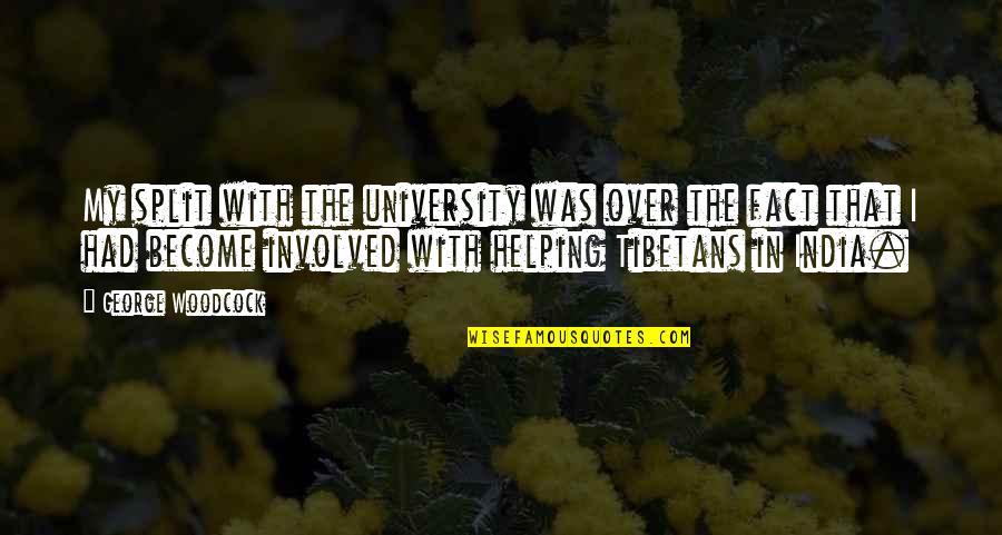 Funny Daughter Dating Quotes By George Woodcock: My split with the university was over the