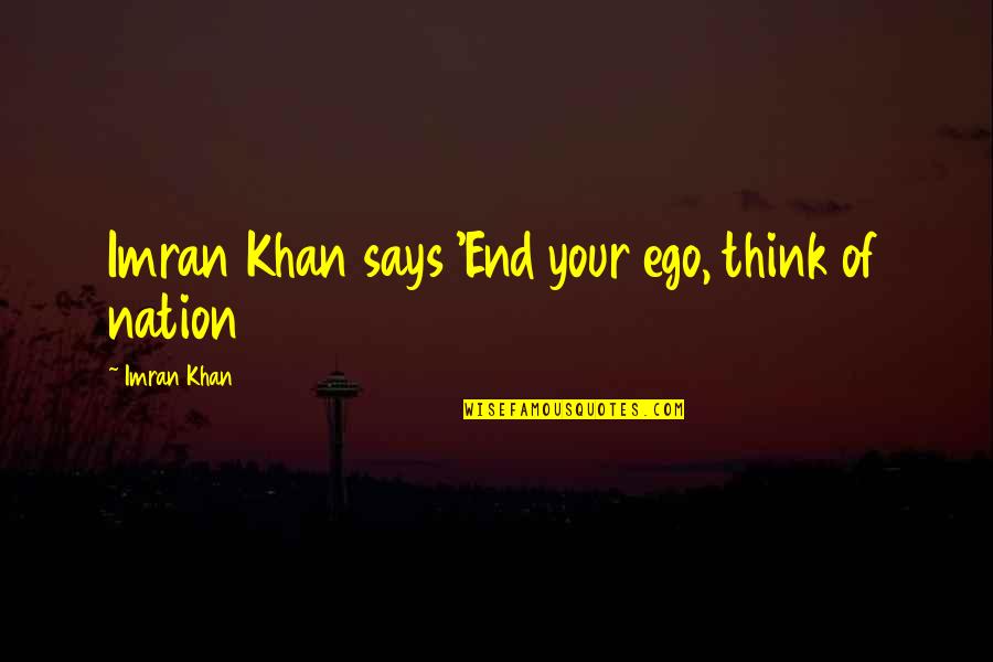 Funny Deadpan Quotes By Imran Khan: Imran Khan says 'End your ego, think of