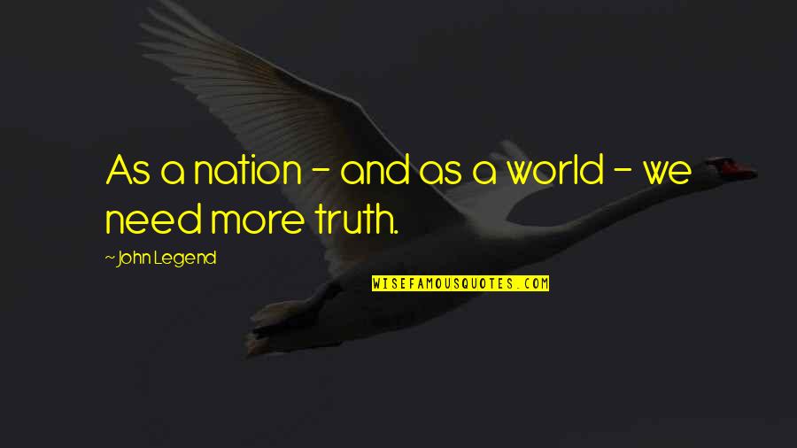Funny Dear Sincerely Quotes By John Legend: As a nation - and as a world Funny Dear Sincerely Quotes By John Legend: As a nation - and as a world
