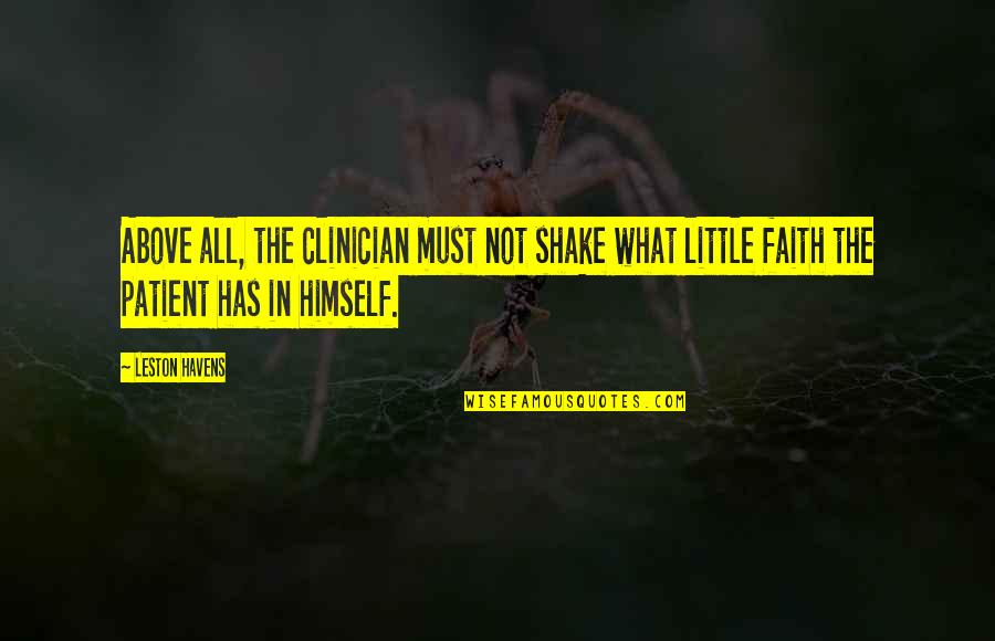 Funny December Quotes By Leston Havens: Above all, the clinician must not shake what