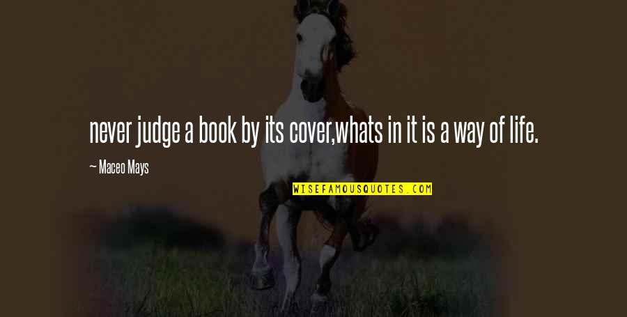 Funny Demeaning Quotes By Maceo Mays: never judge a book by its cover,whats in