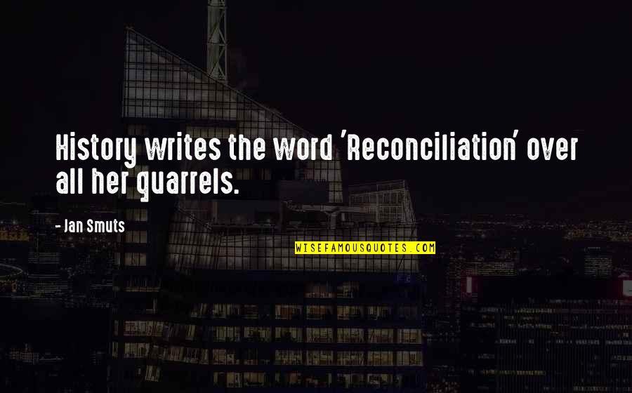 Funny Denim Quotes By Jan Smuts: History writes the word 'Reconciliation' over all her