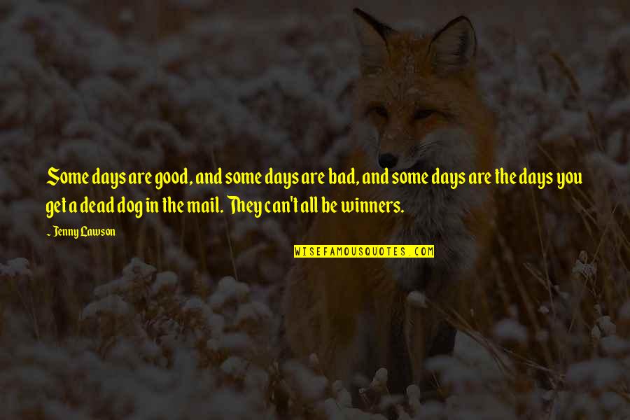 Funny Denzel Washington Quotes By Jenny Lawson: Some days are good, and some days are Funny Denzel Washington Quotes By Jenny Lawson: Some days are good, and some days are