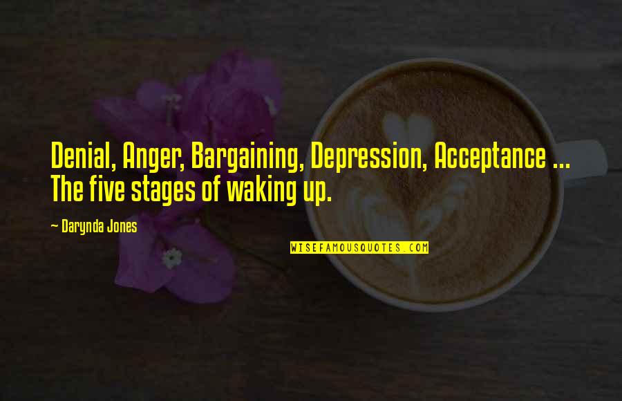 Funny Depression Quotes By Darynda Jones: Denial, Anger, Bargaining, Depression, Acceptance ... The five