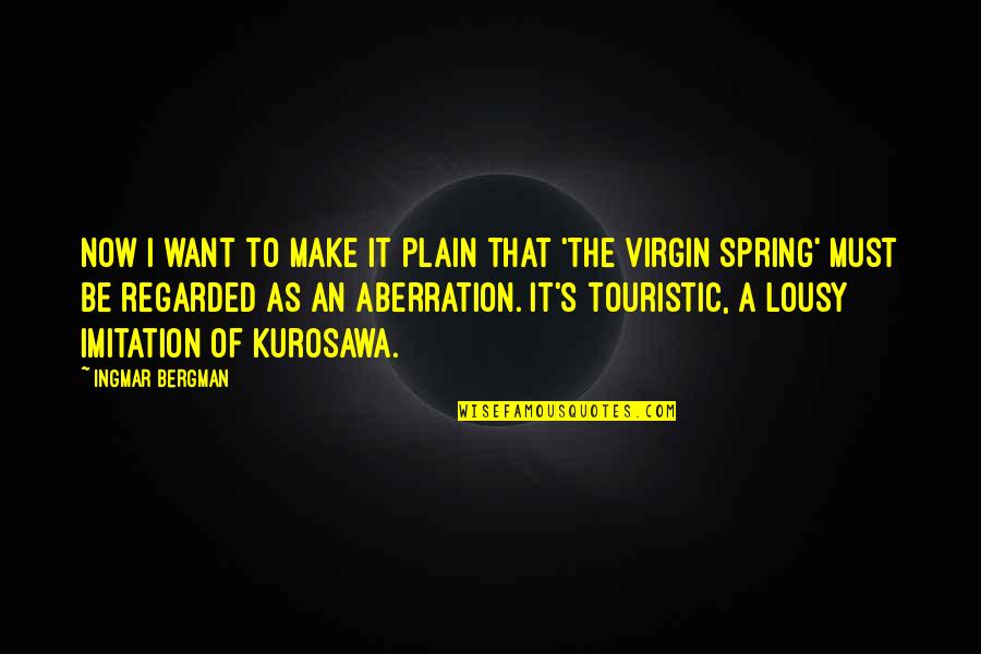 Funny Depression Quotes By Ingmar Bergman: Now I want to make it plain that Funny Depression Quotes By Ingmar Bergman: Now I want to make it plain that