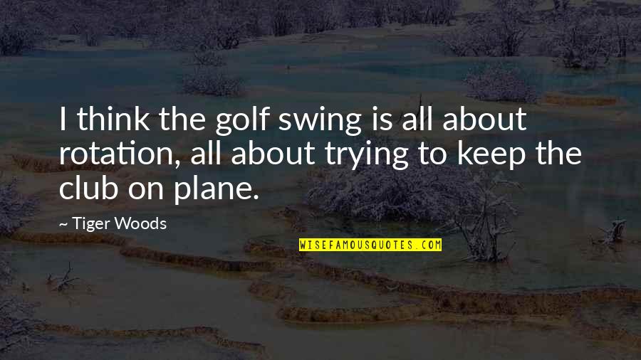 Funny Derivatives Quotes By Tiger Woods: I think the golf swing is all about