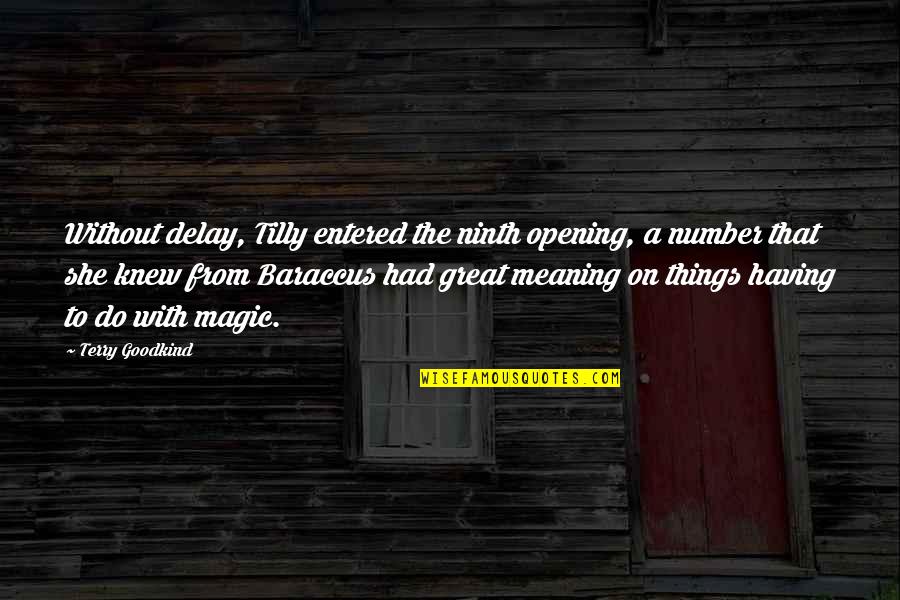 Funny Disabilities Quotes By Terry Goodkind: Without delay, Tilly entered the ninth opening, a