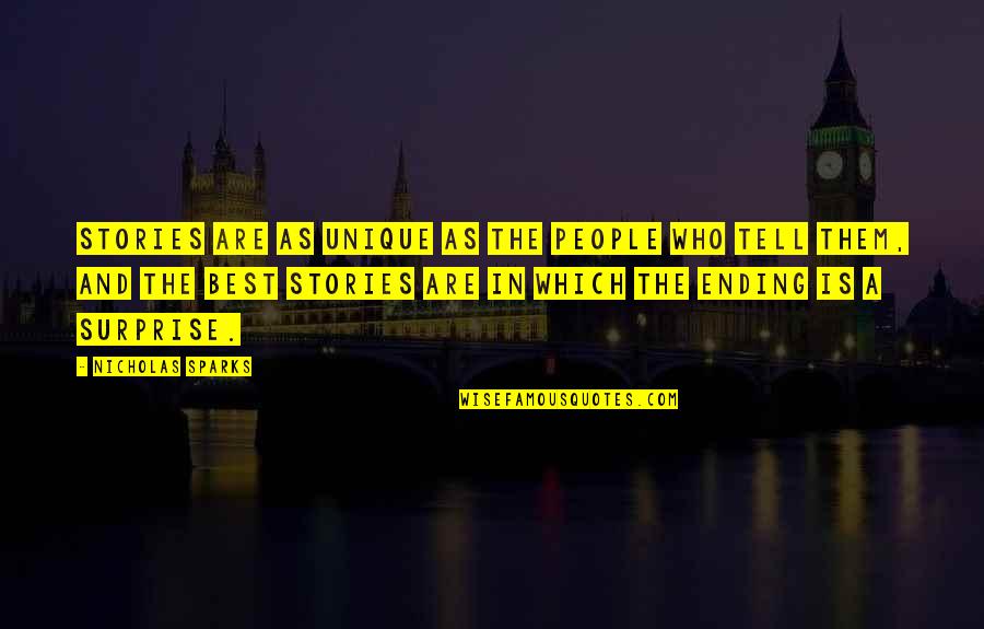 Funny Dj Quotes By Nicholas Sparks: Stories are as unique as the people who Funny Dj Quotes By Nicholas Sparks: Stories are as unique as the people who