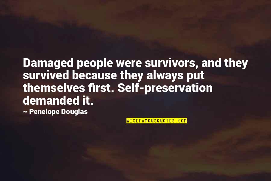 Funny Dog Walking Quotes By Penelope Douglas: Damaged people were survivors, and they survived because