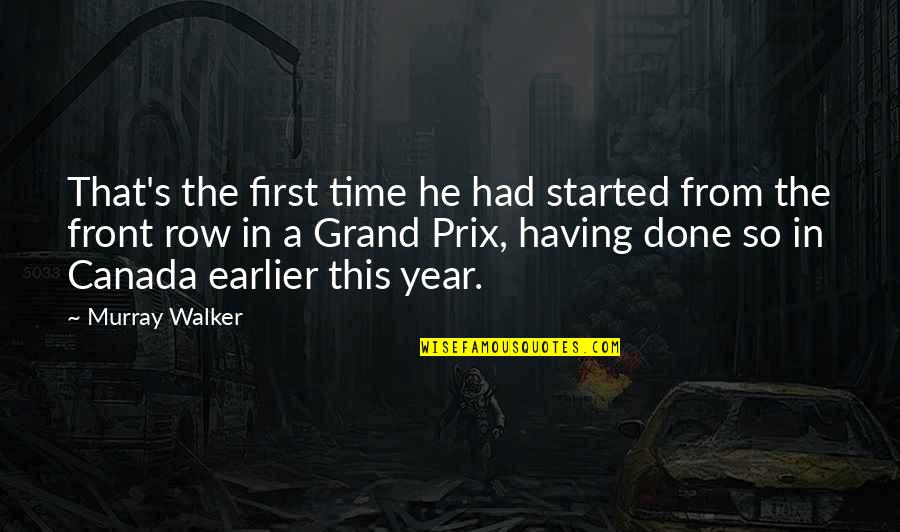 Funny Done With You Quotes By Murray Walker: That's the first time he had started from
