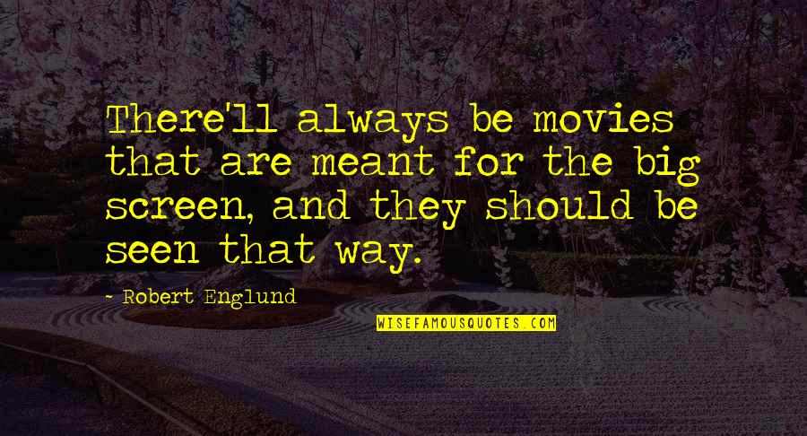 Funny Donegal Quotes By Robert Englund: There'll always be movies that are meant for