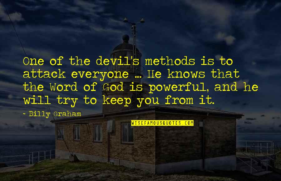 Funny Dont Mind Quotes By Billy Graham: One of the devil's methods is to attack Funny Dont Mind Quotes By Billy Graham: One of the devil's methods is to attack