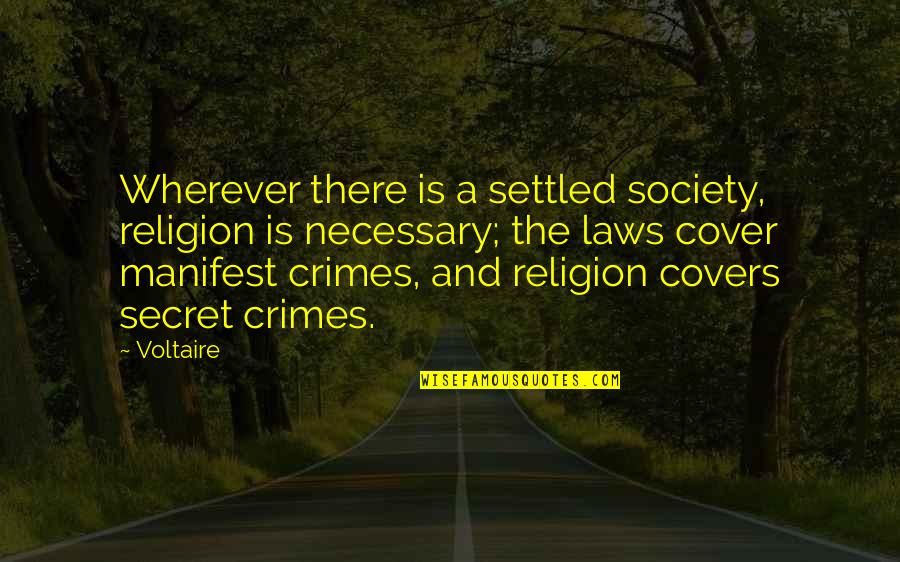 Funny Dudes Quotes By Voltaire: Wherever there is a settled society, religion is