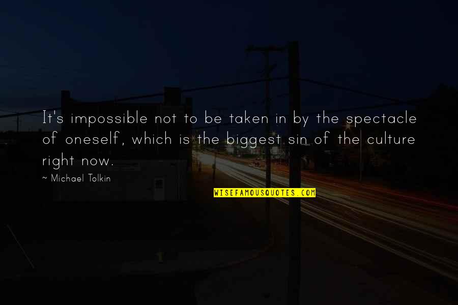 Funny Dyke Quotes By Michael Tolkin: It's impossible not to be taken in by