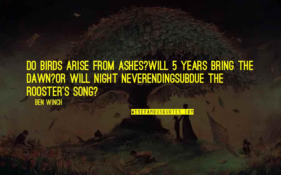 Funny Egypt Quotes By Ben Winch: Do birds arise from ashes?Will 5 years bring Funny Egypt Quotes By Ben Winch: Do birds arise from ashes?Will 5 years bring