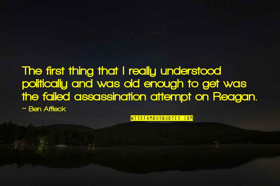 Funny Embalming Quotes By Ben Affleck: The first thing that I really understood politically Funny Embalming Quotes By Ben Affleck: The first thing that I really understood politically