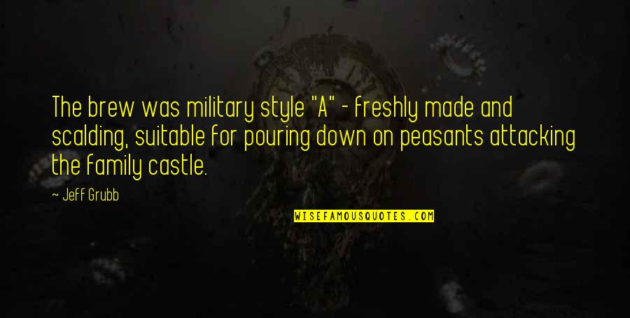 Funny Embalming Quotes By Jeff Grubb: The brew was military style "A" - freshly Funny Embalming Quotes By Jeff Grubb: The brew was military style "A" - freshly